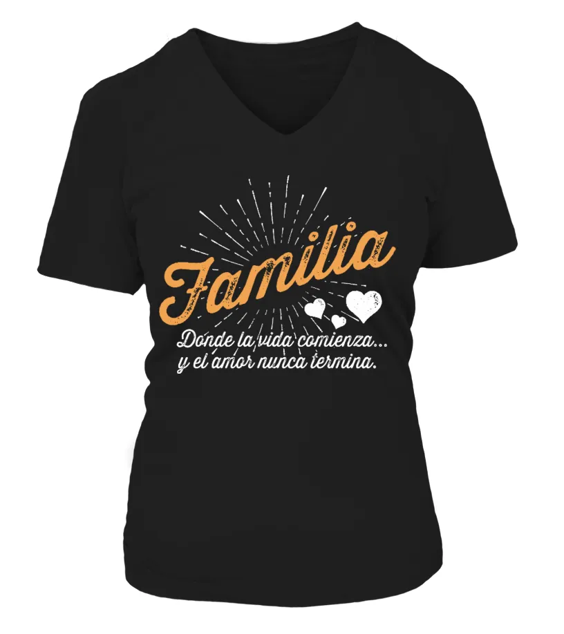 Familia, donde la vida comienza... y el amor nunca termina. Camiseta cuello pico Mujer